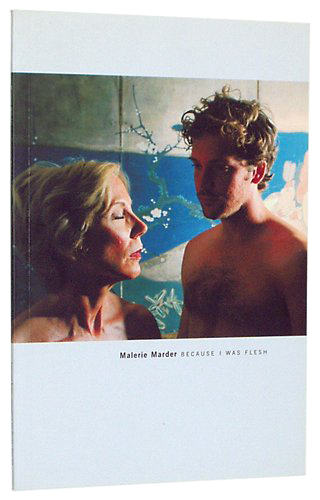 Because I was Flesh - Malerie Marder